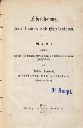 Liberalismus, Socialismus und Christenthum : Rede gehalten auf der XXI. General-Versammlung der katholischen Vereine Deutschlands