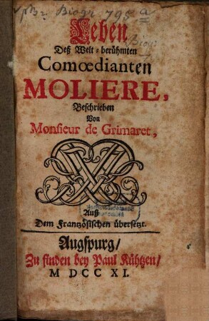 Leben des Welt-berühmten Comoedianten Moliere ...