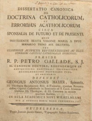 Dissertatio Canonica De Doctrina Catholicorum, Et Erroribus Acatholicorum Circa Sponsalia De Futuro Et De Præsenti