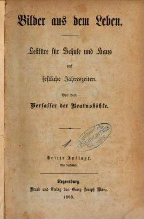Bilder aus dem Leben : Lektüre für Schule und Haus auf festliche Jahreszeiten ; mit Stahlstich