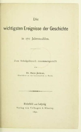 Die wichtigsten Ereignisse der Geschichte in 170 Jahreszahlen : zum Schulgebrauch