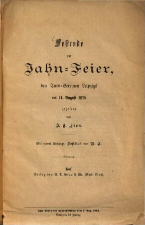 Festrede zur Jahn-Feier, den Turn-Vereinen Leipzigs am 11. Aug. 1878 gehalten von J. C. Lion