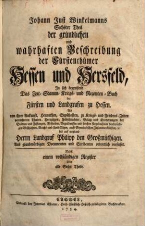 Johann Just Winkelmanns gründliche und warhafte Beschreibung der Fürstenthümer Hessen, und Hersfeld : samt deren einverleibten Graf- und Herrschaften mit den benachbarten Landschaften, deren Natur, Eigenschaften des Landes ..., 2. Theil 6