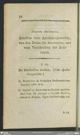 Vierter Abschnitt. Schriften vom Apothekergewichte, von den Dosen der Arzneyen, und vom Verschreiben der Arzneyen