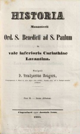 Historia Monasterii Ord. S. Benedicti ad S. Paulum in valle inferioris Carinthiae Lavantina, 2. Series abbatum