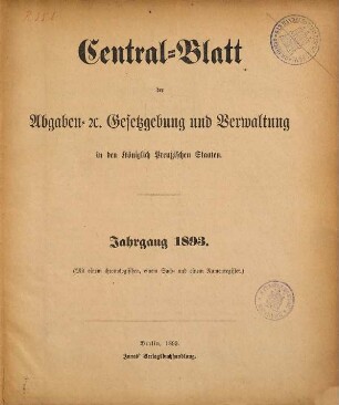 Zentralblatt der Abgaben-Gesetzgebung und Verwaltung in den Königlich Preußischen Staaten, 1893