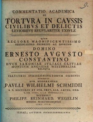 Commentatio Academica De Tortvra In Cavssis Civilibvs Et Delictis Levioribvs Regvlariter Exsvle