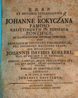 Ex Historia Ecclesiastica De Johanne Rokyczana Famoso Calixtinorvm In Bohemia Pontifice : Ad Illvstrationem Historiae Hvssiticae