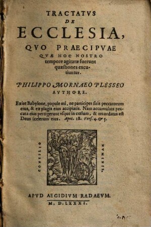 Tractatvs De Ecclesia : Qvo Praecipvae Qvae Hoc Nostro tempore agitatae fuerunt quaestiones excutiuntur
