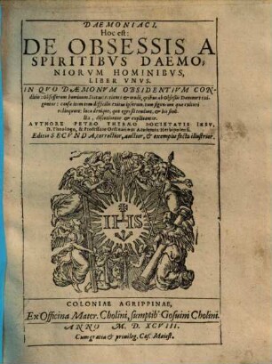 Daemoniaci, Hoc est: De obsessis a spiritibus daemoniorum hominibus liber unus