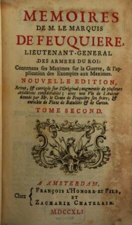 Mémoires de M. le marquis de Feuquière, ... : contenans ses maximes sur la guerre, & l'application des exemples aux maximes, 2