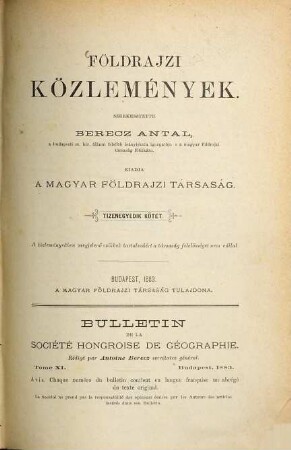 Földrajzi közlemények : a Magyar Földrajzi Társaság tudományos folyóirata = Geografičeskie soobščenija = Geographische Mitteilungen. 11. 1883