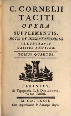 C. Cornelii Taciti Opera. 4, Historiarum priores libri quatuor : accessit fragmentum libri XCI. Titi Livii, supplemento et notis illustratum