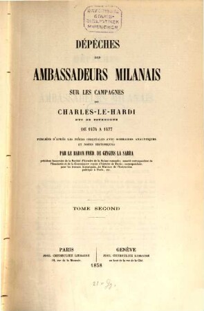 Dépêches des ambassadeurs Milanais sur les campagnes de Charles-le-Hardi duc de Bourgogne de 1474 à 1477, 2