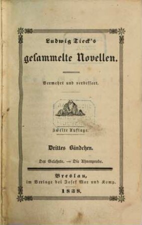 Ludwig Tieck's Gesammelte Novellen. 3. Der Gelehrte. Die Ahnenprobe