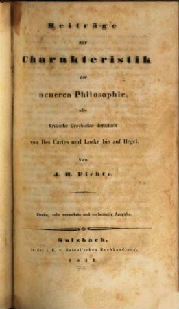 Beiträge zur Charakteristik der neueren Philosophie, oder kritische Geschichte derselben von Des Cartes und Locke bis auf Hegel