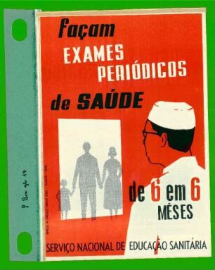 Façam exames periódicos de saúde de 6 em 6 mêses