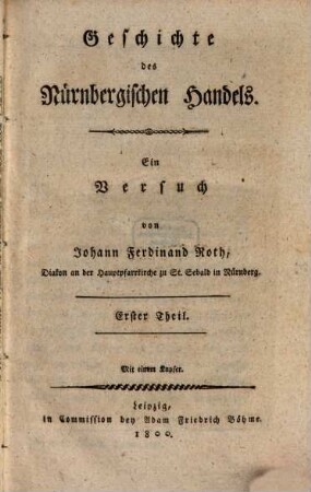 Geschichte des Nürnbergischen Handels : Ein Versuch, Erster Theil