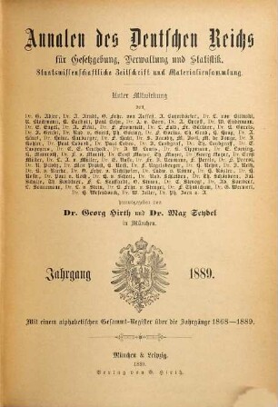 Annalen des Deutschen Reiches für Gesetzgebung, Verwaltung und Volkswirtschaft : staatsrechtl., volkswirtschaftl. u. statistisches Jahrbuch ; Materialiensammlung u. Reformzeitschr. 1889
