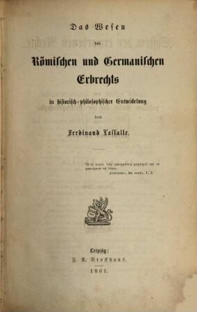 Das System der erworbenen Rechte : eine Versöhnung des positiven Rechts und der Rechtsphilosophie, 2. Das Wesen des römischen und germanischen Erbrechts in historisch-philosophischer Entwickelung