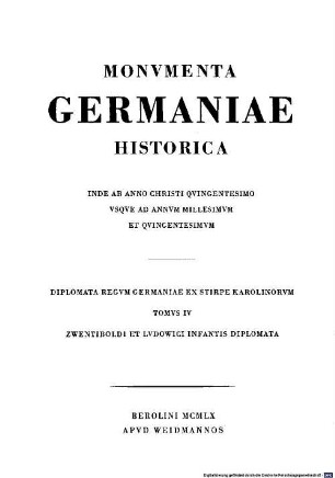 Monumenta Germaniae Historica. 4, Die Urkunden Zwentibolds und Ludwigs des Kindes