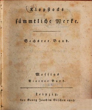 Klopstocks sämmtliche Werke, 6. Messias