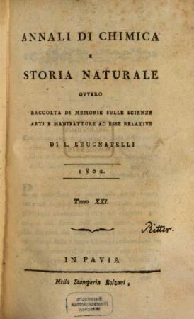 Annali di chimica e storia naturale : ovvero raccolta di memorie sulle scienze, arti, e manifatture ad esse relative. 21, 21. 1802