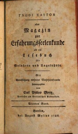 Gnōthi sautón oder Magazin zur Erfahrungsseelenkunde als ein Lesebuch für Gelehrte und Ungelehrte. 4, 4. 1786