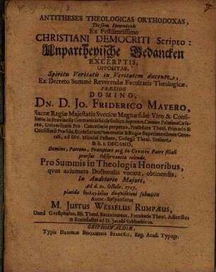 Antitheses theologicas orthodoxas, thesibus heterodoxis, et pestilentissimo Christiani Democriti scripto: Unpartheyische Gedanken excerptis, oppositas