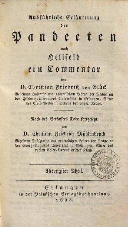 Ausführliche Erläuterung der Pandecten nach Hellfeld : ein Commentar, 40