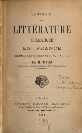 Histoire de la Litterature Dramatique en France depuis ses origines jusqu'au Cid