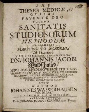 Theses Medicae, Quibus Favente Deo Tuendae Sanitatis Studiosorum Methodum