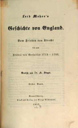 Lord Mahon's Geschichte von England : vom Frieden von Utrecht bis zum Frieden von Versailles ; 1713 - 1783. 1