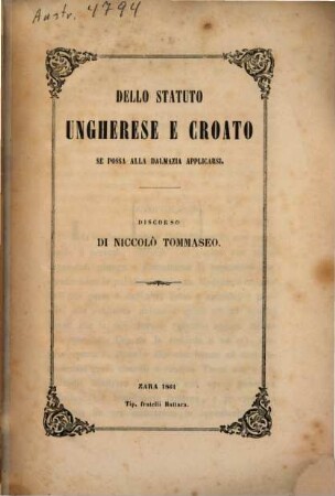 Dello statuto ungherese e croato se possa alla Dalmazia applicarsi : Discorso di Niccolò Tommaseo