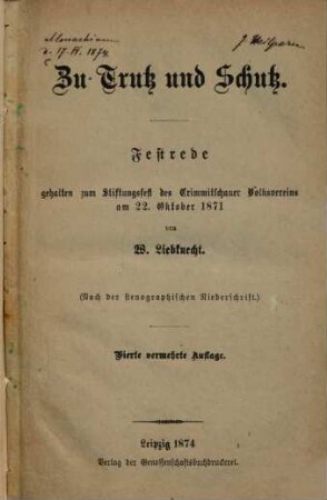Zu Trutz und Schutz : Festrede geh. zum Stiftungsfest d. Crimmitschauer Volksvereins am 22. Okt. 1871 ; (Nach e. stenogr. Niederschrift)