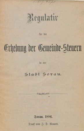 Regulativ für die Erhebung der Gemeinde-Steuern in der Stadt Sorau