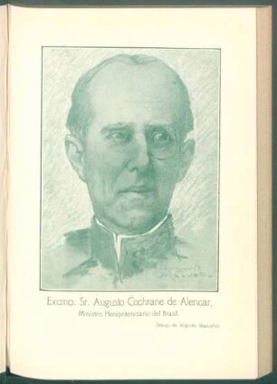 Excmo Sr. Augusto Cochrane de Alencar, ministro plenipotenciario del Brasil - (Dibujo del Augusto Madueño)