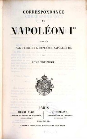 Correspondance : publiée par ordre de l'empereur Napoléon III.. 13