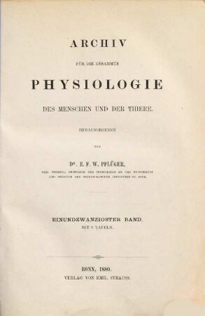 Archiv für die gesamte Physiologie des Menschen und der Thiere, 21. 1880