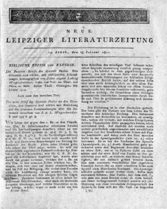 Die Pastoral-Briefe des Apostels Paulus. Neu übersetzt und erklärt, mit einleitenden Abhandlungen herausgegeben von Julius August Ludwig Wegscheider, Dokt. und Prof. der Theol. und Philos. zu Halle. Erster Theil. Göttingen, bey Röwer 1810. --- Auch unter dem besondern Titel: Der erste Brief des Apostels Paulus an den Timotheus, neu übersetzt und erklärt mit Beziehung auf die neuesten Untersuchungen über die Au- thentie desselben von J. A. L. Wegschneider. X und 195 S. gr. 8.