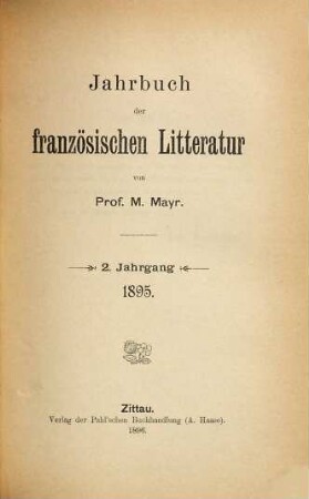Jahrbuch der französischen Litteratur. 2. 1895 (1896)