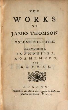The Works Of James Thomson : In Four Volumes. 3, Sophonisba, Agamemnon, And Alfred