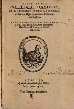 Brevis Et Pia Psalterii Davidici, Et Canticorvm Ecclesiasticorvm, & Canonis Missae explanatio : ex Doctoribus Ecclesiasticis