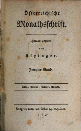 Österreichische Monathsschrift. 2. 1793 = Mai - Aug.