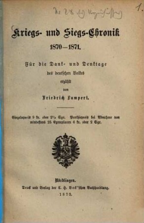 Kriegs- und Siegs-Chronik : 1870 - 1871 ; für die Dank- und Denktage des deutschen Volkes