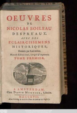 T. 1: Oeuvres De Nicolas Boileau Despréaux : Avec Des Éclaircissemens Historiques, Donnez par Lui-même