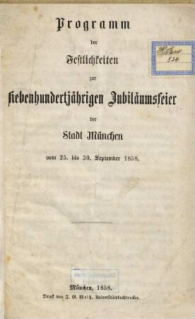 Programm der Festlichkeiten zur siebenhundertjährigen Jubiläumsfeier der Stadt München vom 25. bis 30. September 1858