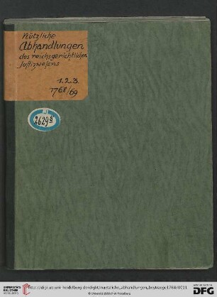 1: Nützliche Abhandlungen und Beyträge, zur Erweiter- und Erläuterung des reichsgerichtlichen Justizwesens und Processus, auch anderer das teutsche Staatsrecht betreffenden Materien
