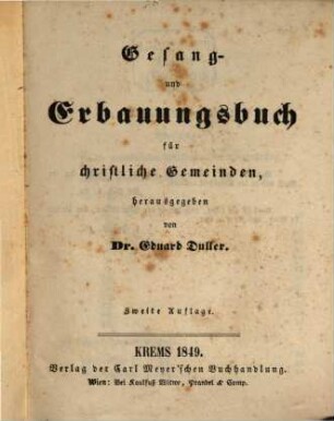 Gesang- und Erbauungsbuch für christliche Gemeinden, herausgegeben von Dr. Eduard Duller