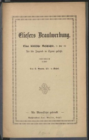 Eliesers Brautwerbung : eine biblische Geschichte, (1. Mos.24) für die Jugend in Szene gesetzt